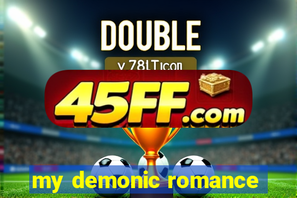 my demonic romance
